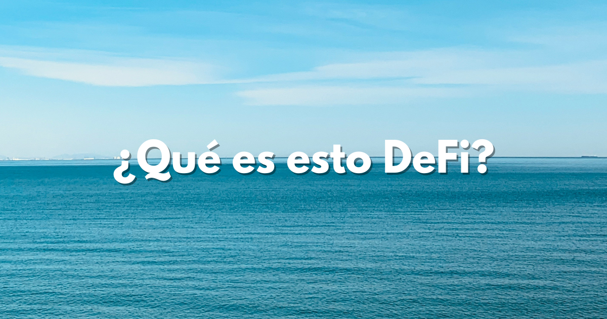 ¿Qué es DeFi realmente?